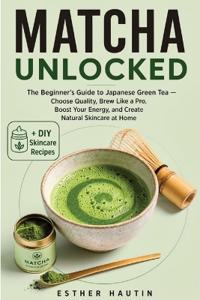 Matcha Unlocked