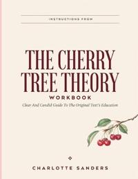 Instructions From The Cherry Tree Theory