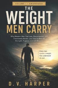 THE WEIGHT MEN CARRY