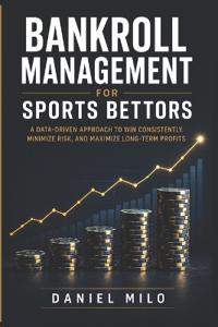 Bankroll Management for Sports Bettors