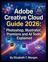 Adobe Creative Cloud Guide 2026