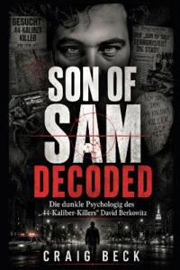 Son Of Sam Decoded