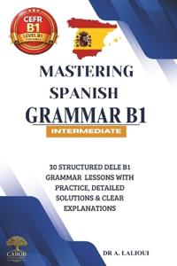Mastering Spanish Grammar B1