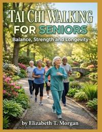 Tai Chi Walking For Seniors