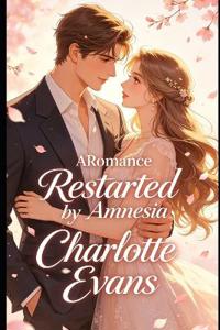 A Romance Restarted by Amnesia
