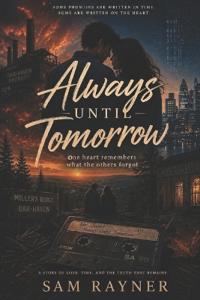 Always Until Tomorrow