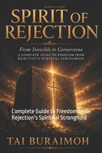 Dealing with The Spirit of Rejection