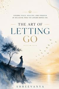 The Art of Letting Go
