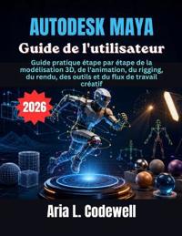 Autodesk Maya Guide de l'utilisateur