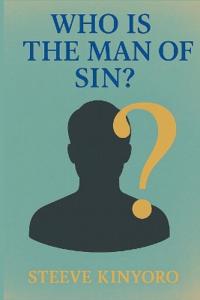 Who Is the Man of Sin?