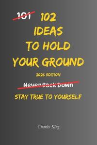 102 Ideas To Hold Your Ground