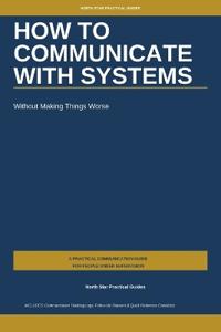 How to Communicate with Systems