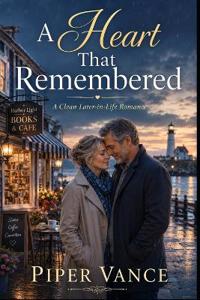 A Heart That Remembered