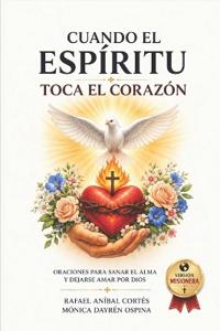 Cuando el Espíritu Toca el Corazón