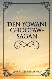 Den Yowani Choctaw - Sagan