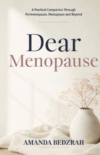 Dear Menopause