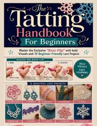 The Tatting Handbook  For Beginners