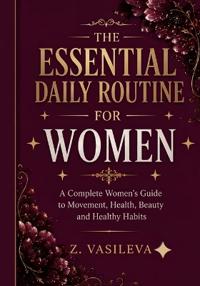 THE ESSENTIAL DAILY ROUTINE FOR WOMEN