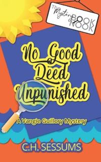 No Good Deed Unpunished