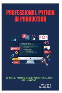 Professional Python in Production