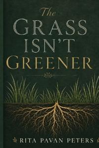 The Grass Isn't Greener