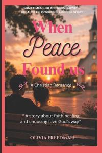 When Peace Found Us