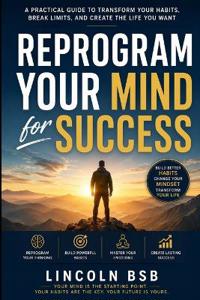 Reprogram Your Mind for Success
