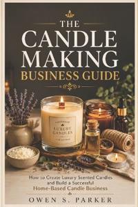 The Candle Making Business Guide