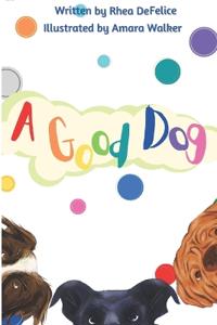 A Good Dog