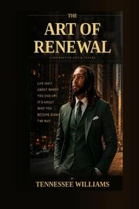 The Art of Renewal by Tennessee Williams
