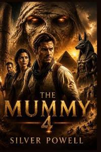 THE MUMMY 4