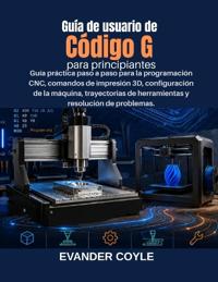Guía de usuario de Código G para principiantes