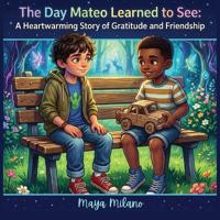 The day Mateo learned to see
