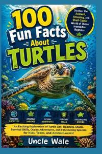 100 Fun Facts About Turtles