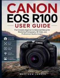 CANON EOS R100 USER GUIDE