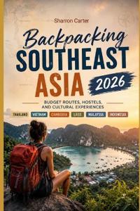 Backpacking Southeast Asia 2026