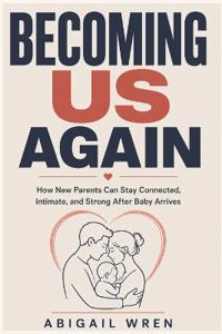 Becoming Us Again