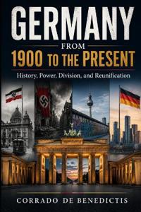 GERMANY FROM 1900 TO THE PRESENT