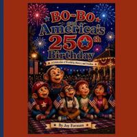 Bo-Bo and America's 250th Birthday