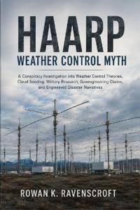 HAARP Weather Control Myth
