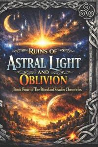 Ruins of Astral Light and Oblivion