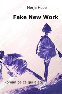 Fake New Work