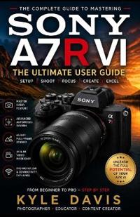 Sony A7r VI User Guide