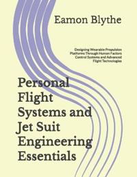 Personal Flight Systems and Jet Suit Engineering Essentials