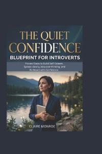 THE QUIET CONFIDENCE BLUEPRINT For INTROVERTS