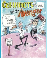 Cell-U-IDIOTS and The Avenger