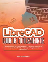 Guide de l'utilisateur de LibreCAD