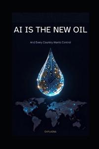 AI Is the New Oil