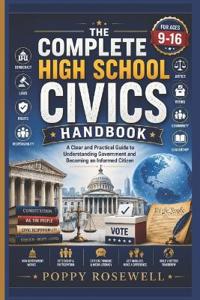 THE COMPLETE HIGH SCHOOL CIVICS HANDBOOK