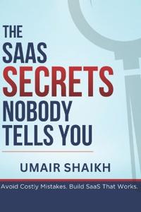 The SaaS  Secrets  Nobody Tells You